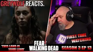 FEAR THE WALKING DEAD - Episode 3x13 'This Land is Your Land' | REACTION/COMMENTARY - FIRST WATCH