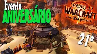 EVENTO DE ANIVERS&Aacute;RIO 21 ANOS | WORLD OF WARCRAFT