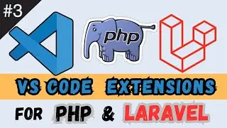 🔥 12 Essential VS Code Extensions for PHP & Laravel Development