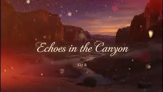 Echoes in the Canyon | Cinematic Acoustic World Music | Middle-Eastern Fusion Love Song | SHR