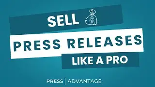 How to Sell Press Releases & Win More Clients (Proven Agency Tactics)