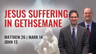 Matthew 26; Mark 14; John 13 | May 29 - Jun 4 | Come Follow Me Insights