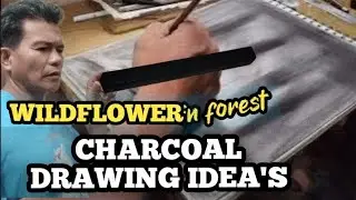 WILDFLOWER IN FOREST - CHARCOAL DRAWING IDEA'S