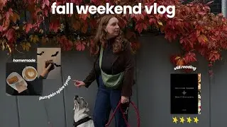 weekend vlog | my favourite season, still reading 'house of leaves', making pumpkin spice syrup