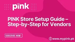 PINK Store Setup Guide &ndash; Step-by-Step for Vendors
