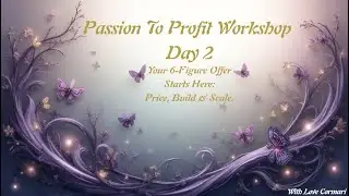Your 6 Figure Offer Starts Here Price, Build & Scale - Passion2Profit  (Day 2)