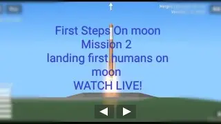 First Steps On moon Mission 2: First Humans On Moon Watch Live!! 