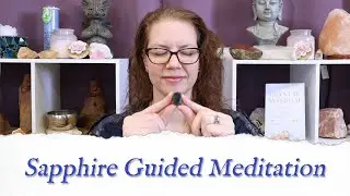 🙏 SAPPHIRE Meditation 🙏 | Stone of Wisdom | Crystal Wisdom Guided Meditation