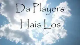 Da Players - Hais Los