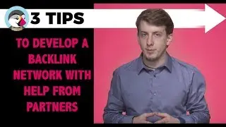 3 Tips to develop a backlink network with help from partners