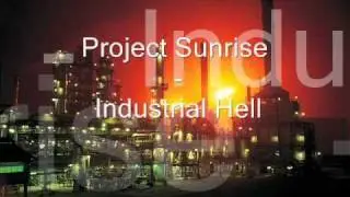 Project Sunrise - Industrial Hell