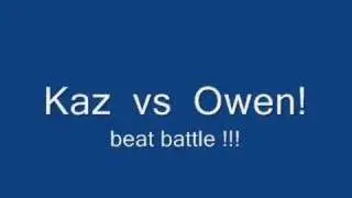 KAz vs Owen ( beat battle 2007 )