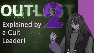 Outlast explained by a cult leader! Part 2: What Happens When Miles Wakes Up in a Padded Cell?