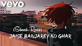 Banjaara Lyrical Song (Solowed+Reverb) /hyper DoTa