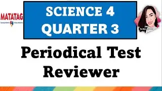 SCIENCE 4 QUARTER 3 PERIODICAL TEST REVIEWER #science4quarter3periodicaltestreviewer