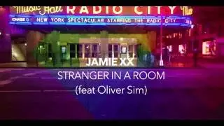 Jamie XX  - Stranger In a Room feat. Oliver Sim (Fan Video)