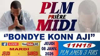 PLM-PRIÈRE MIDI || BONDYE KON  AJI || JEUDI 08 JANVIER 2026 || PLM AMEN 3 FOIS