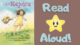STORYTIME- I Will Rejoice -READ ALOUD Stories For Children!