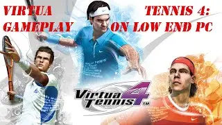Virtua Tennis 4: Gameplay on low end pc