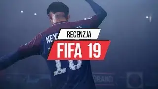 Recenzja FIFA 19. To samo co zawsze czy W KOŃCU coś nowego?