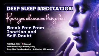 DEEP SLEEP MEDITATION to BREAK FREE from SELF-DOUBT | ALL 🧠 WAVES | Subliminals