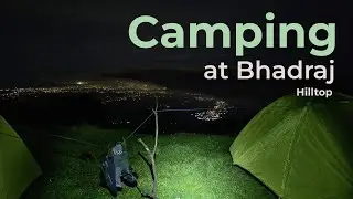 Camping at Bhadraj hilltop - Mini Vlog #2