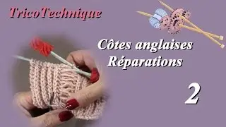Côte Anglaise et Point Brioche : Réparation et tricot circulaire