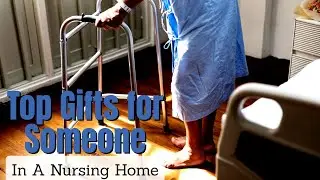 Top 3 Gifts for Someone in A Nursing Home