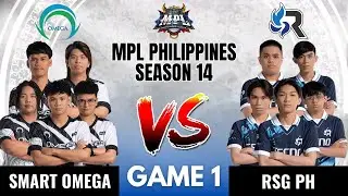 MPL PH S14 - W8D1 - OMG VS RSG GAME 1 (SMART OMEGA vs RSG PH)