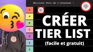 Cr&eacute;er une TIER LIST (tuto fr)