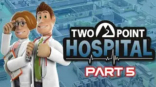 LOSS AGAIN ? Two Point Hospital || DAY 5