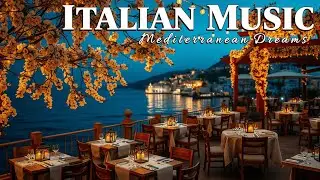 Mediterranean Chill Music & Italian Atmosphere 🏡🌊 Dreamy Coastal Views & Relaxing Seaside Sounds