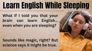 Learn English While Sleeping | Sleep Learning | Graded Reader | Improve Your English