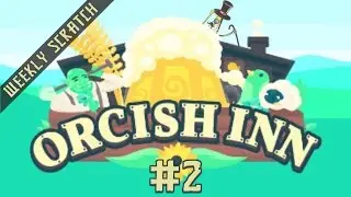 The Weekly Scratch Extended - Orcish Inn #2 - Pipes!