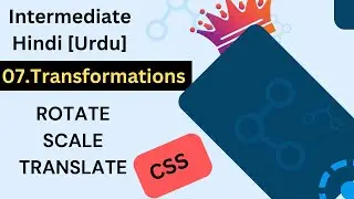 Master Stunning Visual Effects in CSS: Rotate, Scale & Translate! Tutorial # 7
