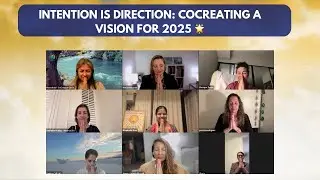 Intention is Direction: CoCreating a Vision for 2025 🌟