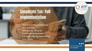 How UAE's Tax Landscape is Evolving in 2025? || ATF Global