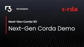 Next-Gen Corda 101 Part 2 - Developing a CorDapp