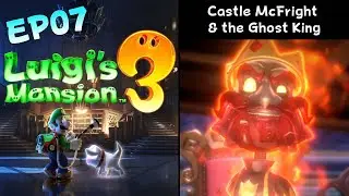 Luigi&rsquo;s Mansion 3 &ndash; Episode 7: Castle McFright & the Ghost King