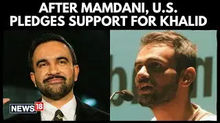 After Mamdani, 8 U.S. Lawmakers Urge India on Umar Khalid&rsquo;s Fair Trial Amid UAPA Case | N18G