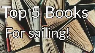Top 5 books for better Sailing/Boating