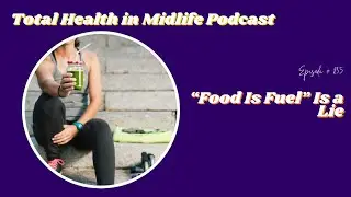 Total Health in Midlife with Elizabeth Sherman - 235: 