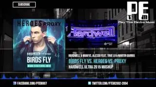 Birds Fly vs. Heroes (Hardwell UMF Miami 2015 Mashup)
