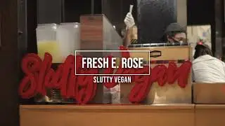 Fresh E  Rose - Slutty Vegan #NashMade