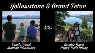 Yellowstone & Grand Teton - Family Travel vs Couples Travel