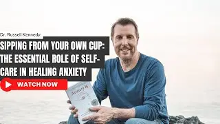 100. Sipping from Your Own Cup: The Essential Role of Self-Care in Healing Anxiety