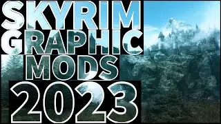 SKYRIM - Best GRAPHIC Mods 2023