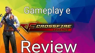 Crossfire Legends Gameplay e Review