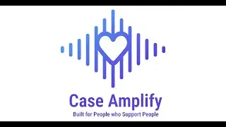 Case Amplify - Smarter Casework for Deeper Impact