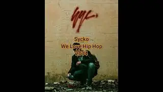 Sycko - We Love Hip Hop